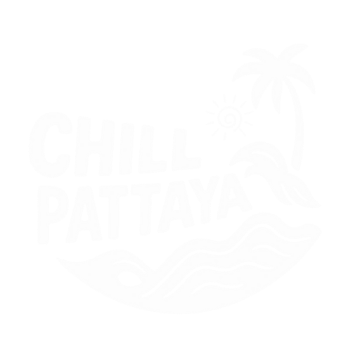 CHILL PATTAYA | ชิลพัทยา
